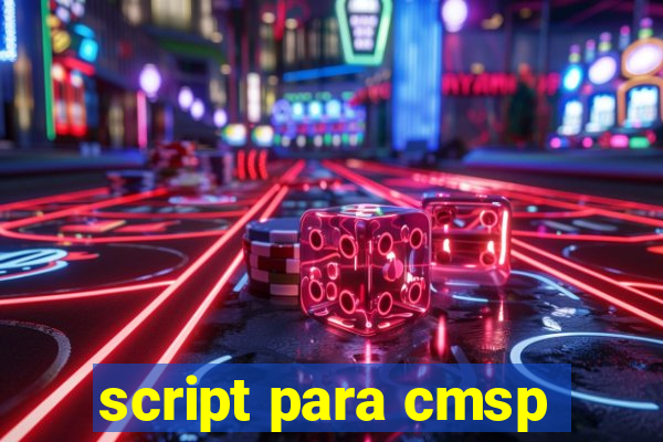 script para cmsp